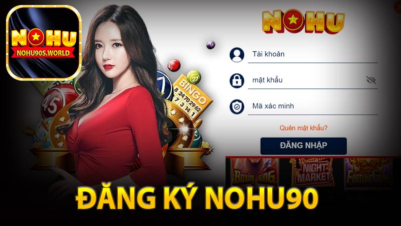 Hướng dẫn đăng ký Nohu90