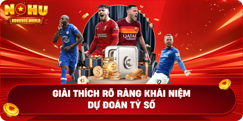 Giải thích rõ ràng khái niệm dự đoán tỷ số