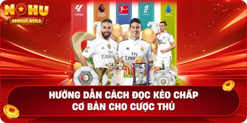 Hướng dẫn cách đọc kèo chấp cơ bản cho cược thủ