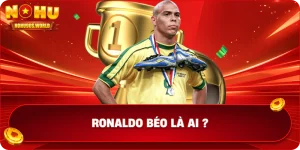 Ronaldo béo là ai
