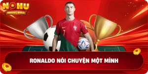 Ronaldo nói chuyện một mình